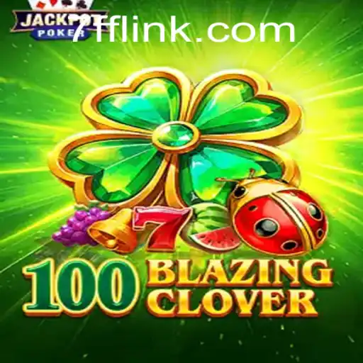 100BlazingClover: A Dazzling Addition to the World of Gaming